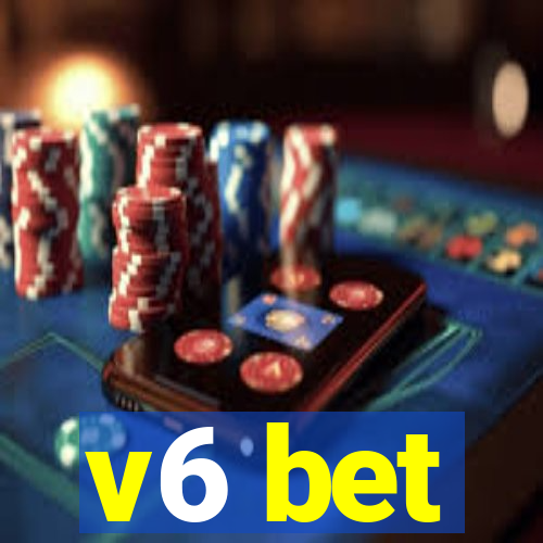 v6 bet